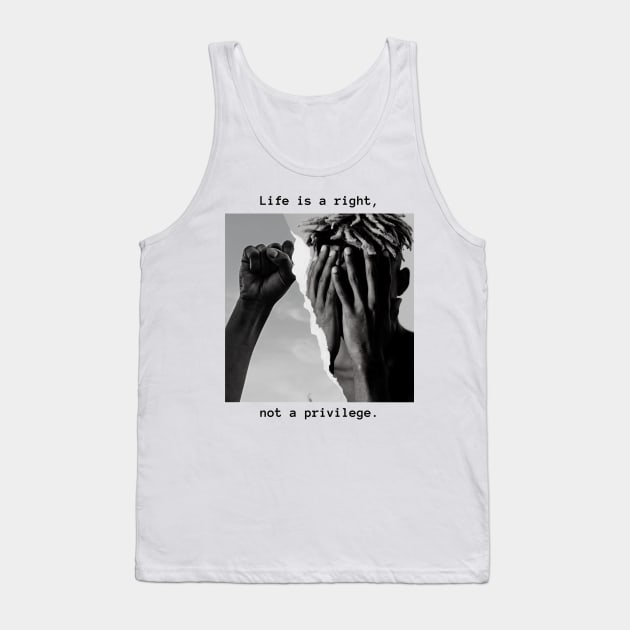 Life is a right t-shirt Tank Top by Diusse